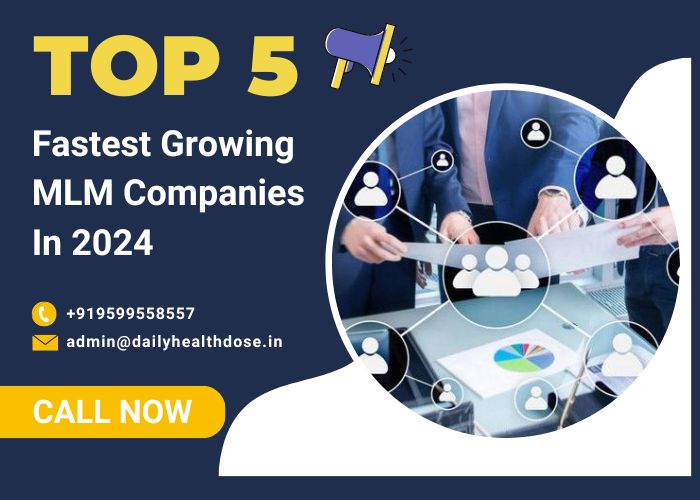 Top 5 Fastest Growing MLM Companies in 2024